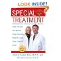 Special Treatment: Ten Ways to Get the Same Special Health Care Your Doctor Gets