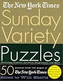 The New York Times Sunday Variety Puzzles: Featuring Cryptics, Acrostics, Diagramless and More