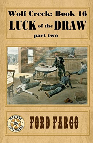 Wolf Creek: Luck of the Draw, part two (Volume 16)
