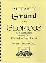 Alphabets Grand and Glorious- 40+ Alphabets Including Greek Charted for Needlework