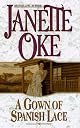 A Gown of Spanish Lace (Janette Oke Classics for Girls)