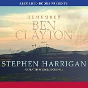 Remember Ben Clayton | [Stephen Harrigan]