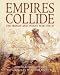 Empires
Collide:
The
French
and
Indian
War
1754-63
(General
Military)