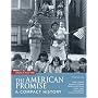 The American Promise: A Compact History, Volume II: From 1865