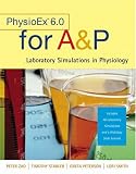 PhysioEx(TM) 6.0 for A&P: Laboratory Simulations in Physiology