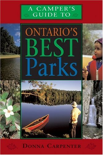 City Travel Guides Discounted  Books : A Camper's Guide to Ontario's Best Parks