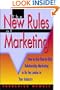The New Rules of Marketing: How to Use One-To-One Relationship Marketing to Be the Leader in Your Industry