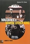 Malcom X et Martin Luther King : M�me...