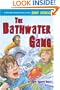 The Bathwater Gang (Turtleback School & Library Binding Edition)