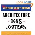 Architecture as Signs and Systems (William E.Massey Senior Lectures in the History of American Civilization) (The William E. Massey Sr. Lectures in the History of American Civilization)