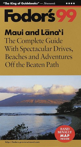 City Travel Guides Discounted  Books : Fodor's Maui and Lanai 99: The Complete Guide with Spectacular Drives, Beaches, and Adventures Off the Beat en Path