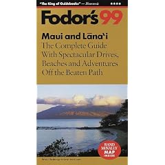Fodor's Maui and Lanai 99: The Complete Guide with Spectacular Drives, Beaches, and Adventures Off the Beat en Path