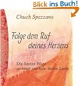 Folge dem Ruf deines Herzens. Die besten Wege zu einer starken, tiefen Liebe