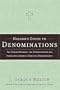 Nelson's Guide to Denominations: The Primary Resource for Understanding and Navigating America's Christian Organizations