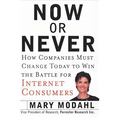 Now or Never: How Companies Must Change to Win the Battle for Internet Consumers