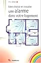 Bien choisir et installer une alarme dans votre logement