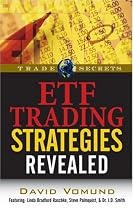 ETF Trading Strategies Revealed (Trade Secrets (Marketplace Books))