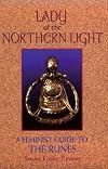 Lady of the Northern Light: A Feminist Guide to the Runes