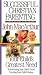 Successful Christian Parenting Series: Your Child s Greatest Need