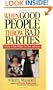 When Good People Throw Bad Parties: A Guide to Party Politics for Hosts and Guests