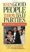 Search : When Good People Throw Bad Parties: A Guide to Party Politics for Hosts and Guests