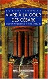 Vivre � la Cour des Cesars