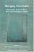 Managing Uncertainty: Ethnographic Studies Of Illness, Risk And The Struggle For Control