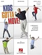 Kids Gotta Move!: Dictionary of Dance for Young Performers