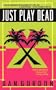 Just Play Dead (Elmore Leonard Library)
