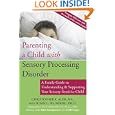 Parenting a Child with Sensory Processing Disorder: A Family... by  Christopher R. Auer and Susan L. Blumberg