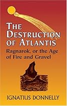The Destruction of Atlantis: Ragnarok, or the Age of Fire and Gravel (Dover Books on Anthropology and Folklore)
