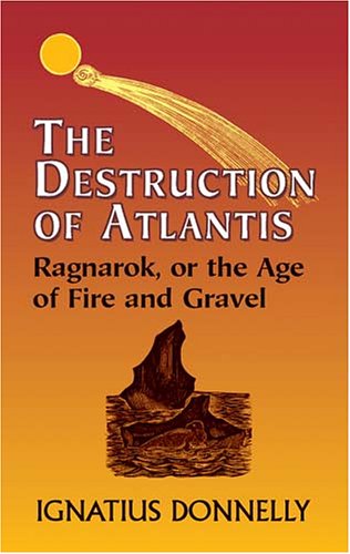 The Destruction of Atlantis: Ragnarok, or the Age of Fire and Gravel (Dover Books on Anthropology and Folklore) under Comets, Meteors & Asteroids in The Books Store
