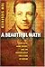 A Beautiful Math: John Nash, Game Theory, And the Modern Quest for a Code of Nature