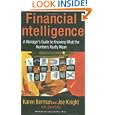 Financial Intelligence: A Manager's Guide to Knowing What the Numbers Really Mean by Karen Berman, Joe Knight, and John Case