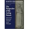 The Perspective of the Acting Person: Essays in the Renewal of Thomistic Moral Philosophy