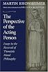 The Perspective of the Acting Person: Essays in the Renewal of Thomistic Moral Philosophy