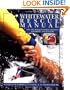 Whitewater Rescue Manual: New Techniques for Canoeists, Kayakers, and Rafters