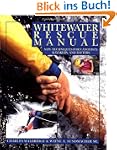 Whitewater Rescue Manual: New Techniq...