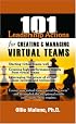 101 Leadership Actions For Creating And Managing Virtual Teams (101 Leadership Actions)