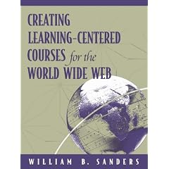 Creating Learning-Centered Courses for the World Wide Web