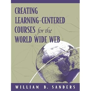 Creating Learning-Centered Courses for the World Wide Web