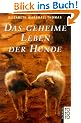 Das geheime Leben der Hunde.