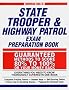 Norman Hall's State Trooper & Highway Patrol Exam Preparation Book Norman Hall's State Trooper & Highway Patrol Exam Preparation Book