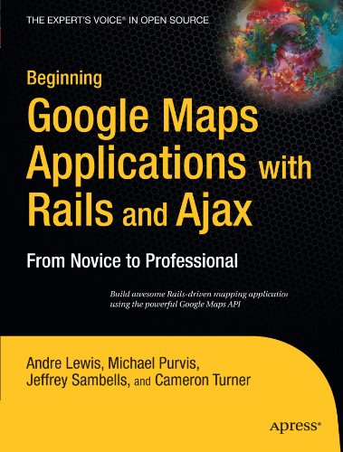 Image of Beginning Google Maps Applications with Rails and Ajax: From Novice to Professional