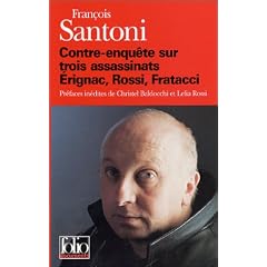 Contre-enqu�te sur trois assassinats : Erignac, Rossi, Fratacci