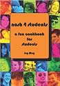 Nosh 4 Students: A Fun Student Cookbook. See every recipe in FULL COLOUR.