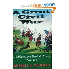 A Great Civil War: A Military and Political History, 1861 - 1865