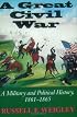 A Great Civil War: A Military and Political History 1861-1865