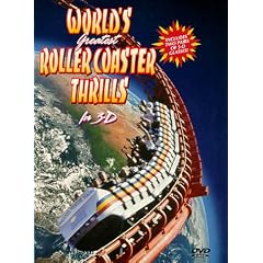 World's Greatest Roller Coaster Thrills in 3-D