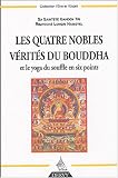 Les quatre nobles v�rit�s du Bouddha et le yoga du souffle en six points
